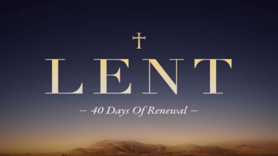 Lent - 40 days of renewal