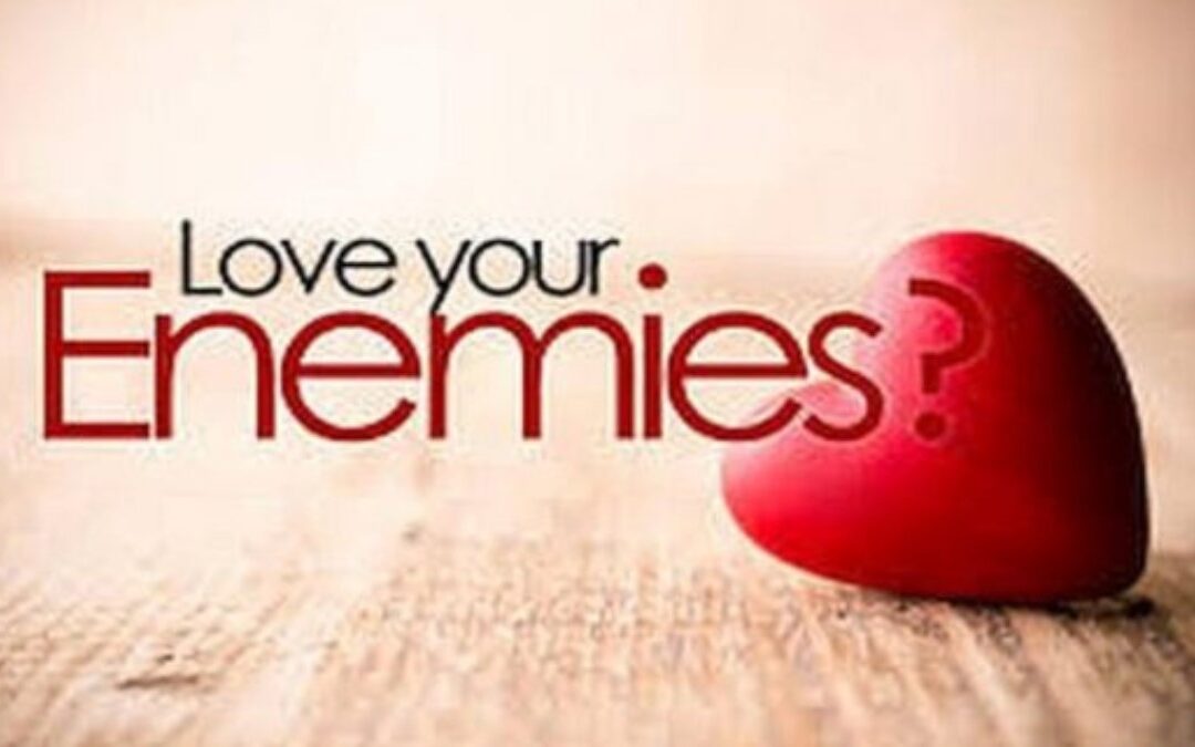 Judgement: Love Your Enemies